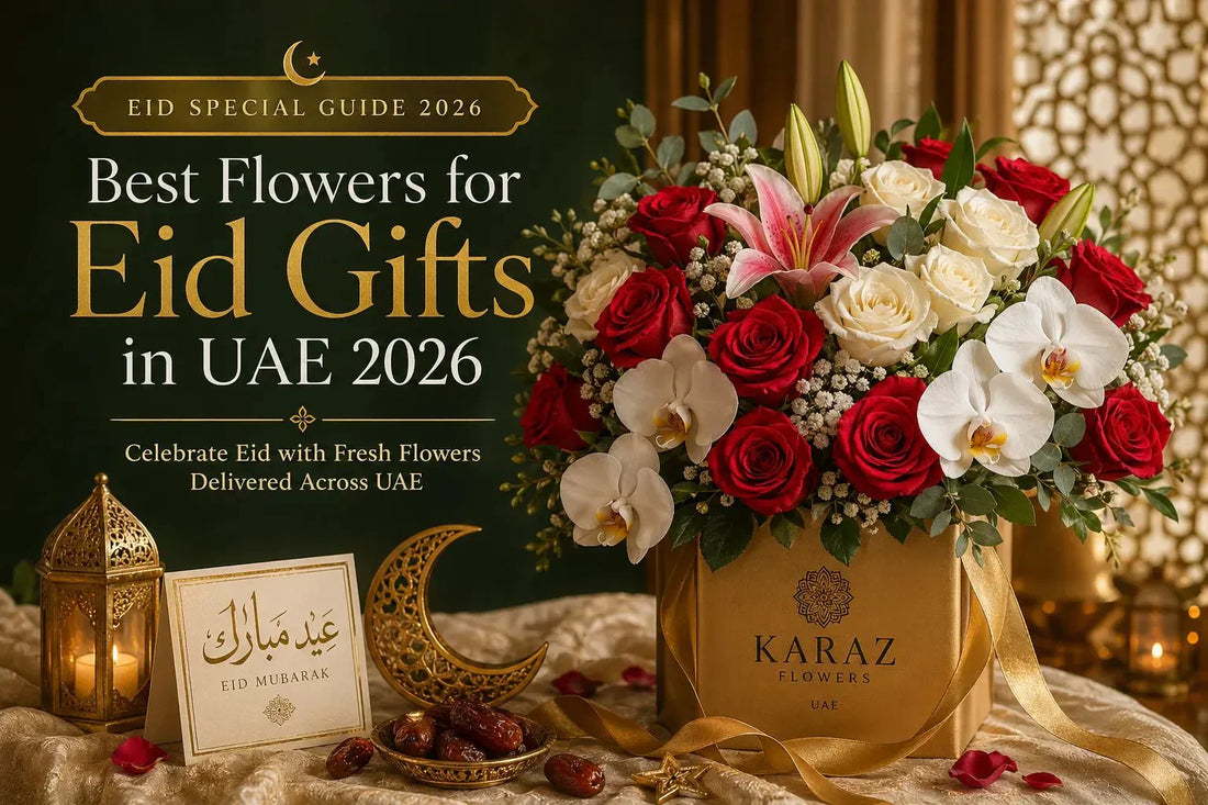 Best Flowers for Eid Gifts in UAE 2026 | Karaz Flowers - karazflowers.ae