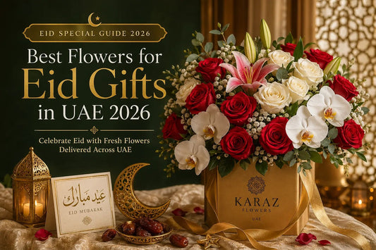 Best Flowers for Eid Gifts in UAE 2026 | Karaz Flowers - karazflowers.ae
