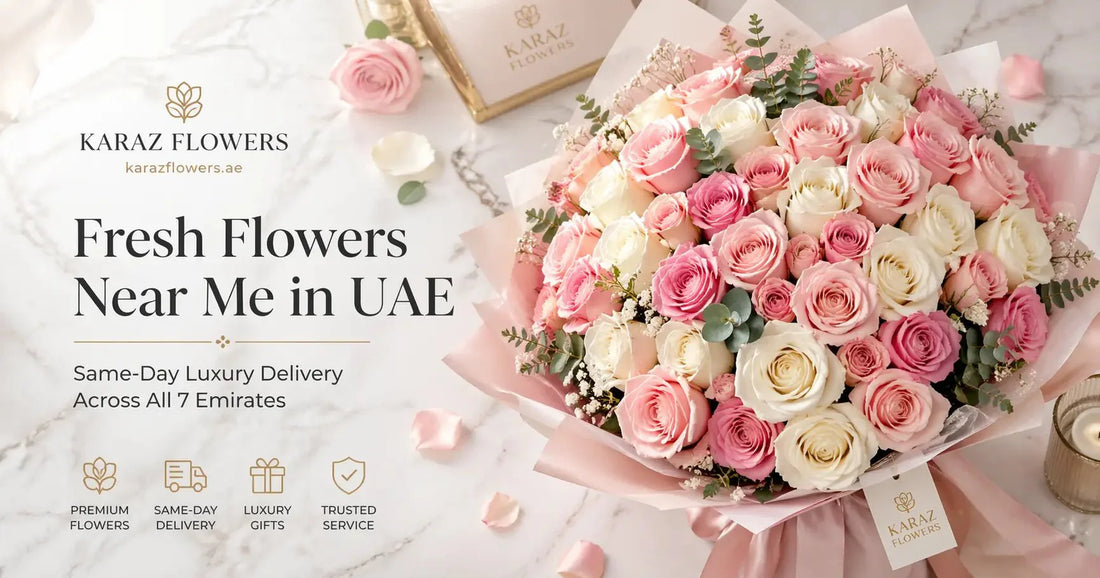 Fresh Flowers Near Me UAE | Same-Day Delivery — Karaz Flowers - karazflowers.ae