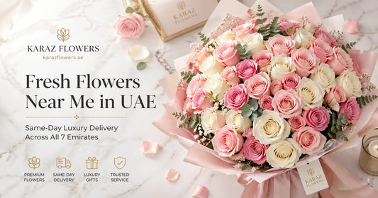 Fresh Flowers Near Me UAE | Same-Day Delivery — Karaz Flowers - karazflowers.ae